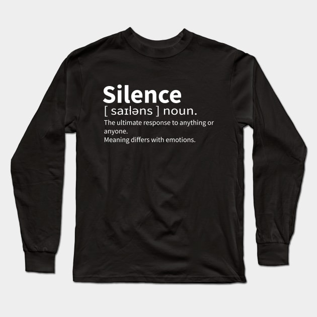 Silence Meaningful Definition Long Sleeve T-Shirt by Kangina